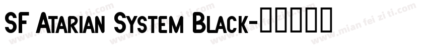 SF Atarian System Black字体转换